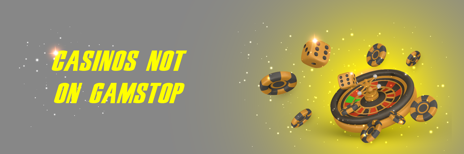 Exploring Casinos Not Registered on Gamstop 1723107895 Exploring Casinos Not Registered on Gamstop 1723107895